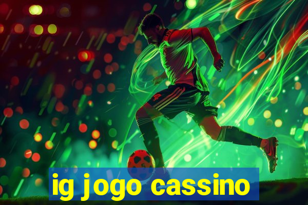 ig jogo cassino